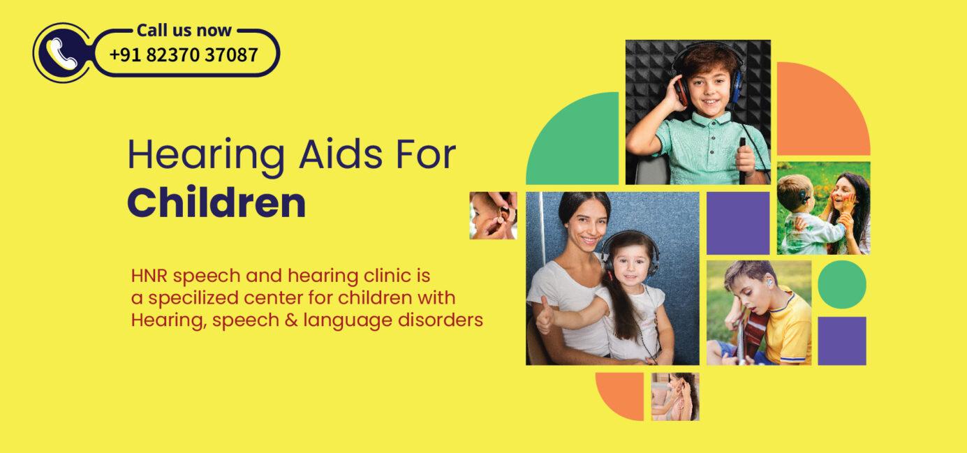 Children Hearing Aids Top audiologist near me HNR