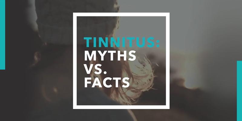 Tinnitus myths vs facts